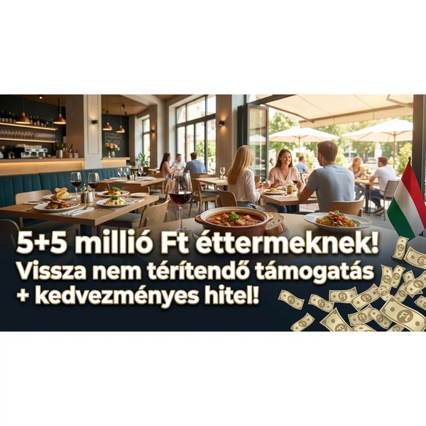 5+5 Millió Ft étteremfejlesztésre